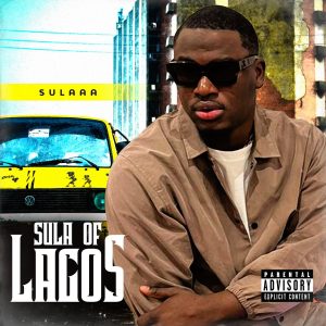 Sulaaa - “Sula Of Lagos” The EP