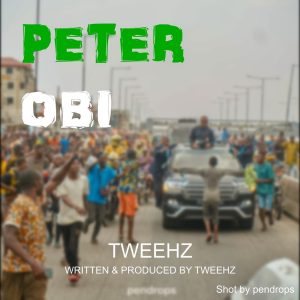 Tweehz - Peter Obi